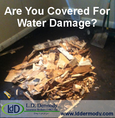 Are you covered for water damage?